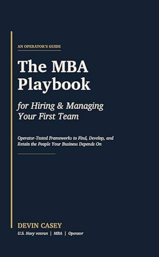 The MBA Playbook for Hiring & Managing Your First Team